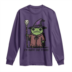 I Am Burnt Out M'lord Long Sleeve Shirt Funny Wizard Frog Meme TS14 Purple Print Your Wear