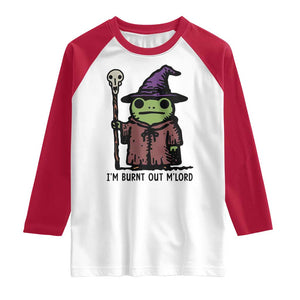 I Am Burnt Out M'lord Raglan Shirt Funny Wizard Frog Meme TS14 White Red Print Your Wear