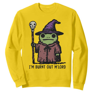 I Am Burnt Out M'lord Sweatshirt Funny Wizard Frog Meme TS14 Daisy Print Your Wear