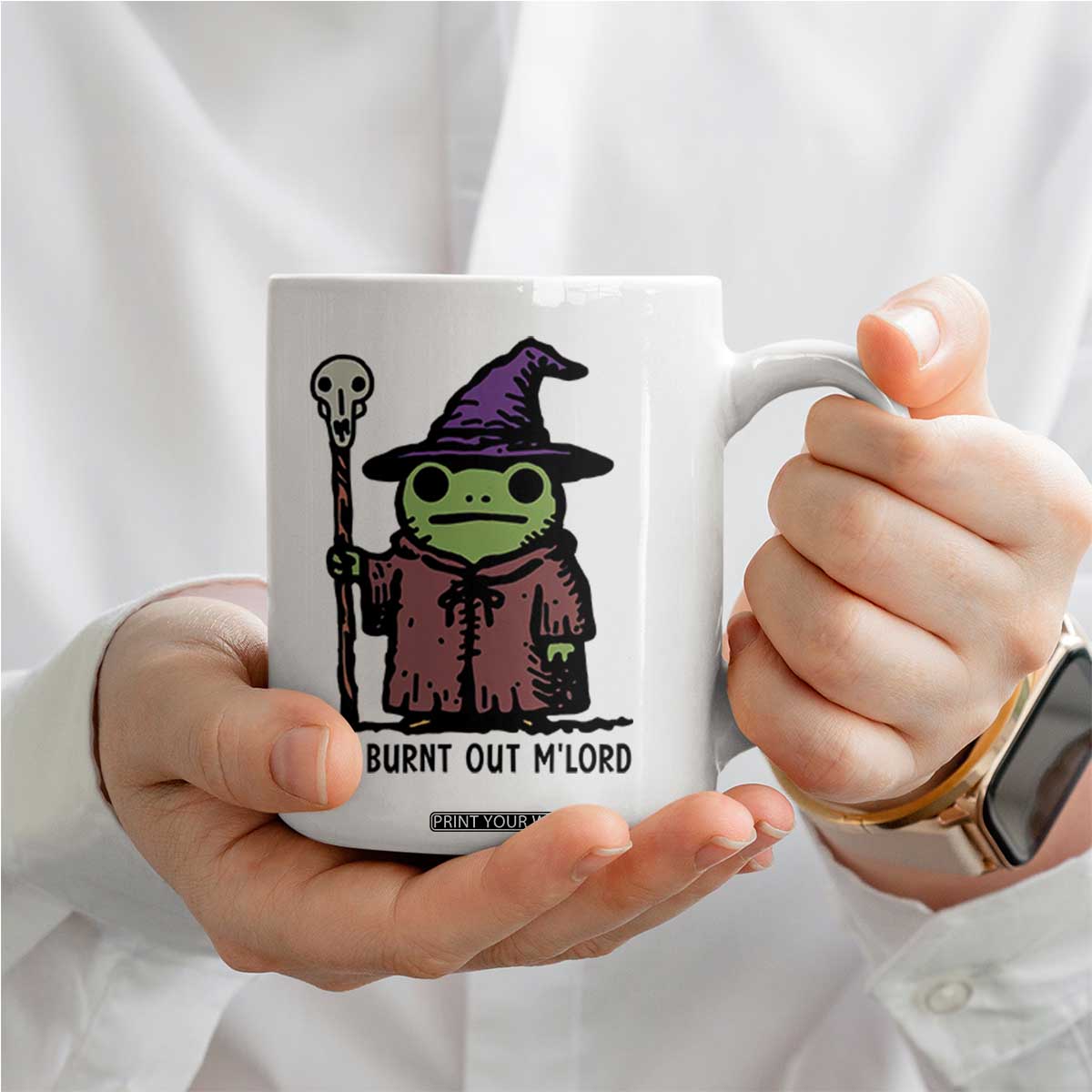 I Am Burnt Out M'lord Coffee Mug Funny Wizard Frog Meme TS14 Print Your Wear