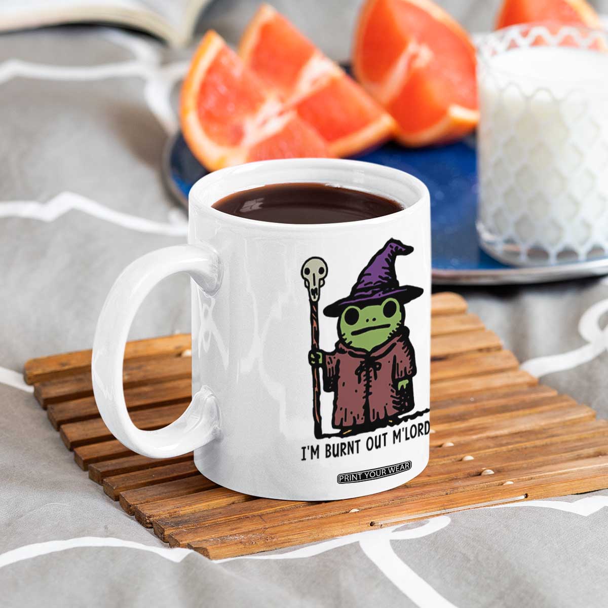 I Am Burnt Out M'lord Coffee Mug Funny Wizard Frog Meme TS14 Print Your Wear