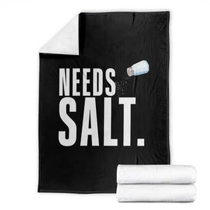 Needs Salt Throw Blanket Funny Cooking Baking Foodie TS14 Black Print Your Wear