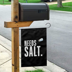 Needs Salt Garden Flag Funny Cooking Baking Foodie TS14 Print Your Wear
