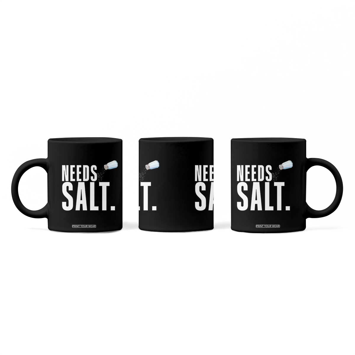 Needs Salt Coffee Mug Funny Cooking Baking Foodie TS14 Print Your Wear