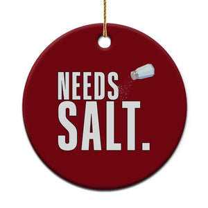 Needs Salt Ceramic Ornament Funny Cooking Baking Foodie TS14 1pc Red Print Your Wear
