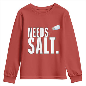 Needs Salt Youth Sweatshirt Funny Cooking Baking Foodie TS14 Red Print Your Wear