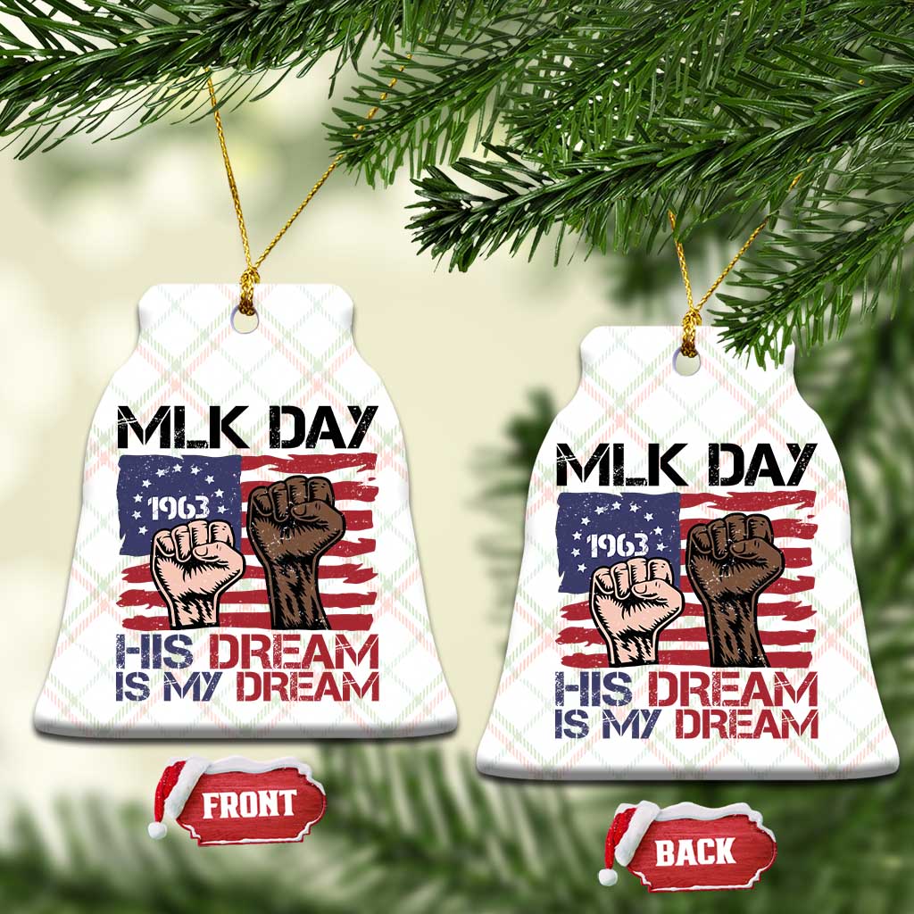 His Dream is My Dream Ceramic Ornament Martin Luther King Jr MLK Day TS14 Print Your Wear