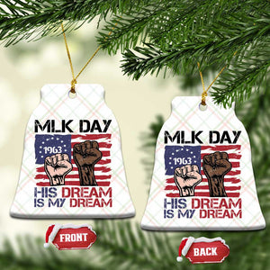 His Dream is My Dream Ceramic Ornament Martin Luther King Jr MLK Day TS14 Print Your Wear