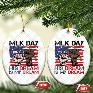 His Dream is My Dream Ceramic Ornament Martin Luther King Jr MLK Day TS14 Print Your Wear