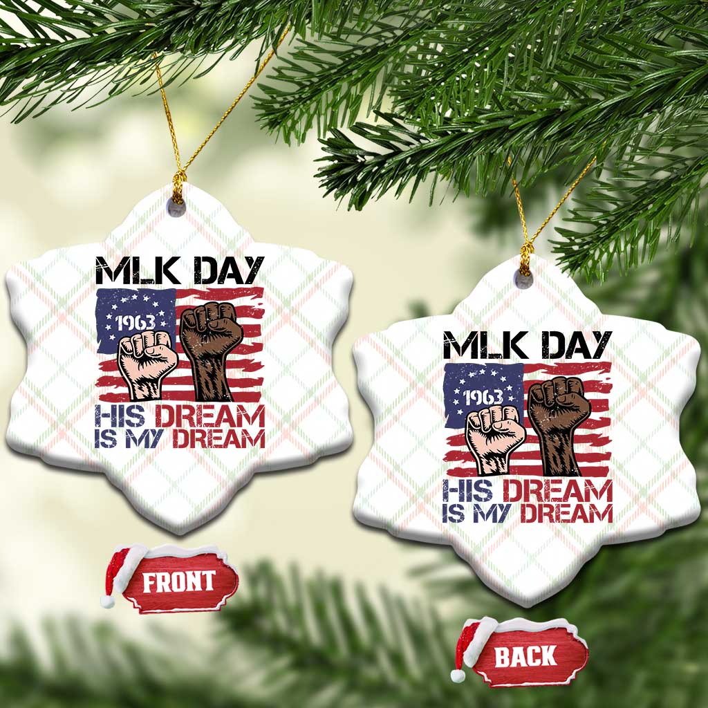 His Dream is My Dream Ceramic Ornament Martin Luther King Jr MLK Day TS14 Print Your Wear