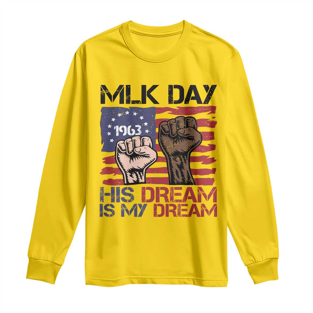 His Dream is My Dream Long Sleeve Shirt Martin Luther King Jr MLK Day TS14 Daisy Print Your Wear