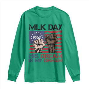 His Dream is My Dream Long Sleeve Shirt Martin Luther King Jr MLK Day TS14 Irish Green Print Your Wear