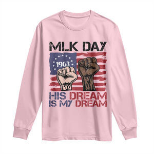 His Dream is My Dream Long Sleeve Shirt Martin Luther King Jr MLK Day TS14 Light Pink Print Your Wear