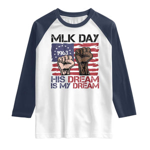 His Dream is My Dream Raglan Shirt Martin Luther King Jr MLK Day TS14 White Navy Print Your Wear