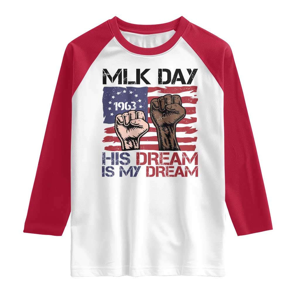His Dream is My Dream Raglan Shirt Martin Luther King Jr MLK Day TS14 White Red Print Your Wear