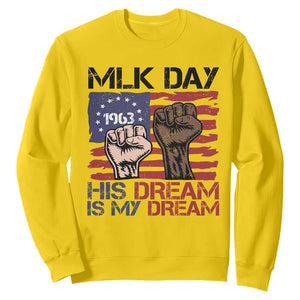 His Dream is My Dream Sweatshirt Martin Luther King Jr MLK Day TS14 Daisy Print Your Wear