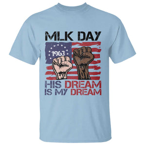 His Dream is My Dream T Shirt Martin Luther King Jr MLK Day TS14 Light Blue Print Your Wear