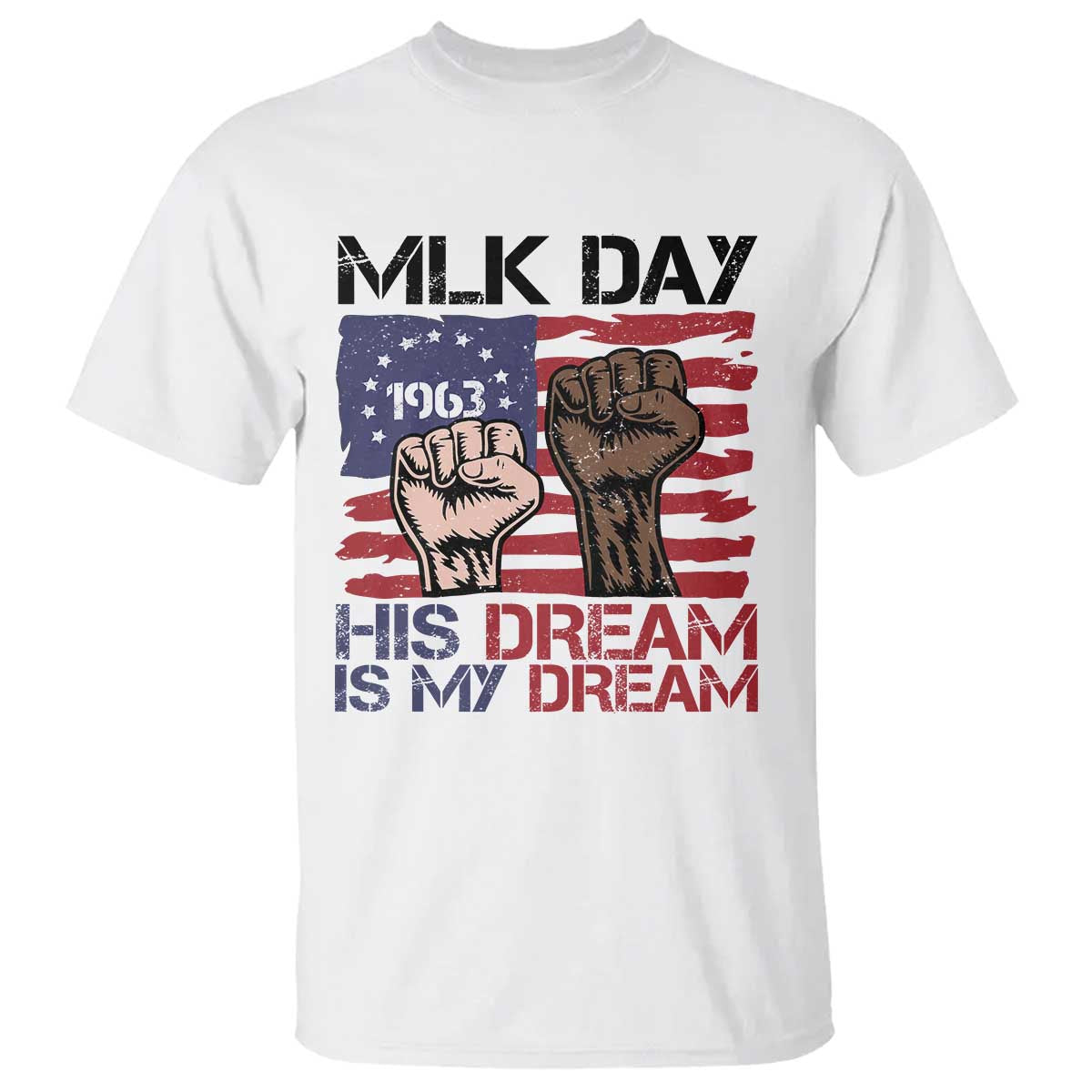 His Dream is My Dream T Shirt Martin Luther King Jr MLK Day TS14 White Print Your Wear