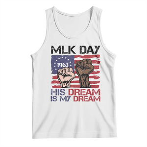 His Dream is My Dream Tank Top Martin Luther King Jr MLK Day TS14 White Print Your Wear