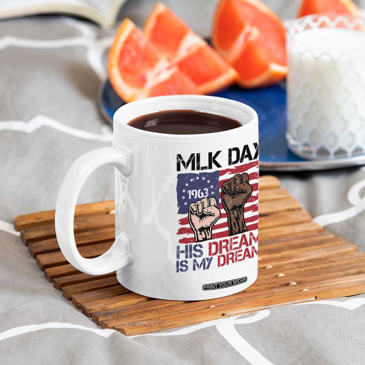 His Dream is My Dream Coffee Mug Martin Luther King Jr MLK Day TS14 Print Your Wear