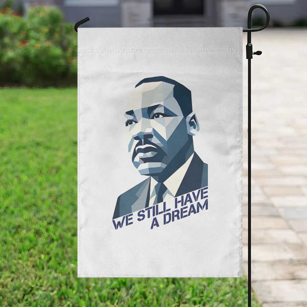 Martin Luther King Jr Garden Flag We Still Have A Dream TS14 Print Your Wear