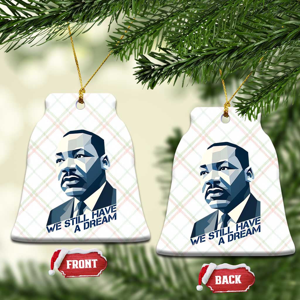 Martin Luther King Jr Ceramic Ornament We Still Have A Dream TS14 Print Your Wear