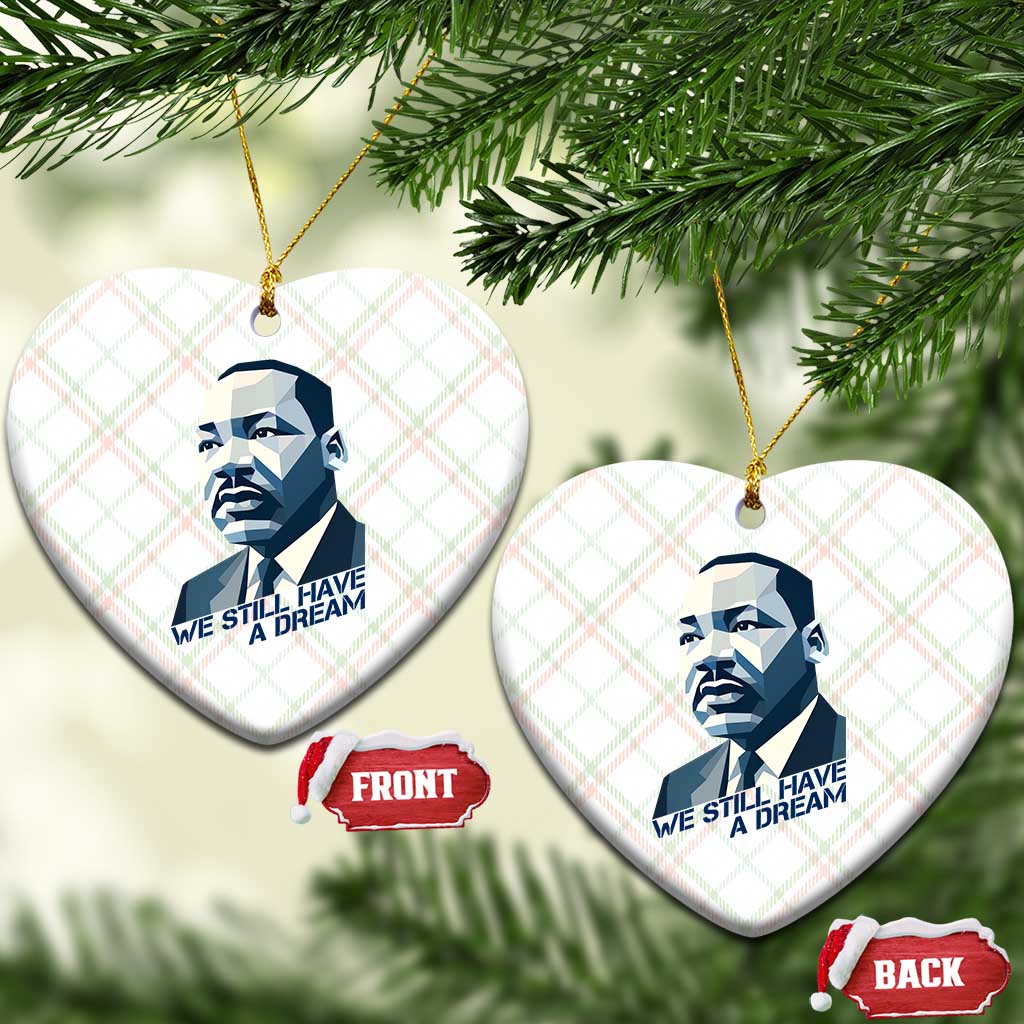 Martin Luther King Jr Ceramic Ornament We Still Have A Dream TS14 Print Your Wear