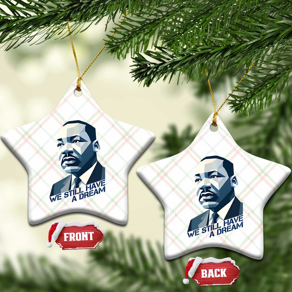 Martin Luther King Jr Ceramic Ornament We Still Have A Dream TS14 Print Your Wear