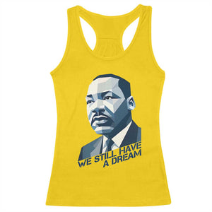Martin Luther King Jr Racerback Tank Top We Still Have A Dream TS14 Daisy Print Your Wear