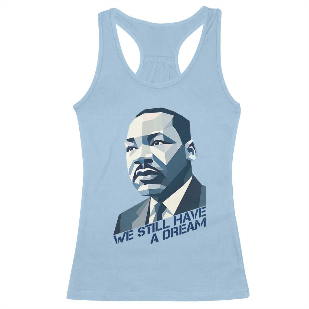 Martin Luther King Jr Racerback Tank Top We Still Have A Dream TS14 Light Blue Print Your Wear