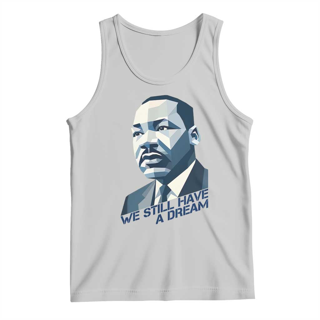 Martin Luther King Jr Tank Top We Still Have A Dream TS14 Ash Print Your Wear