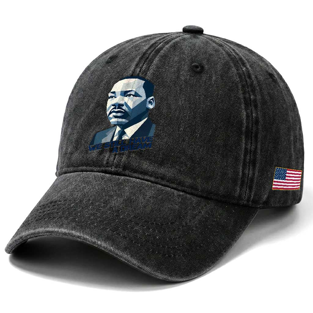 Martin Luther King Jr Washed Cotton Baseball Cap We Still Have A Dream TS14 Print Your Wear