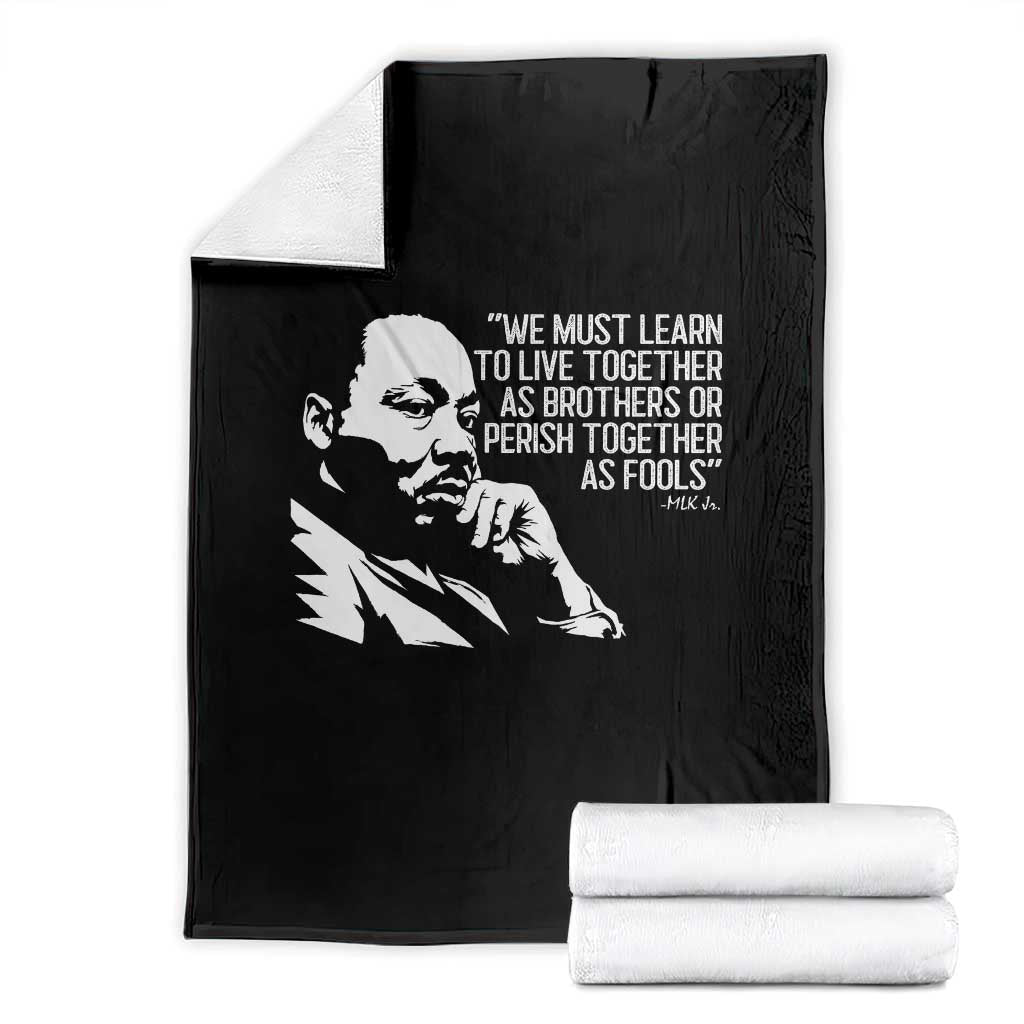 Martin Luther King Jr Throw Blanket We Must Learn to Live Together as Brothers MLK Quote TS14 Black Print Your Wear