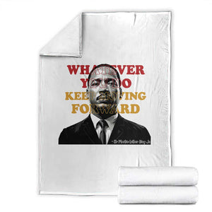 Martin Luther King Jr Throw Blanket Whatever You Do Keep Moving Forward TS14 White Print Your Wear
