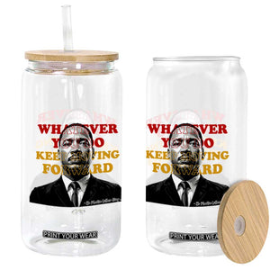 Martin Luther King Jr Glass Can Whatever You Do Keep Moving Forward TS14 Print Your Wear