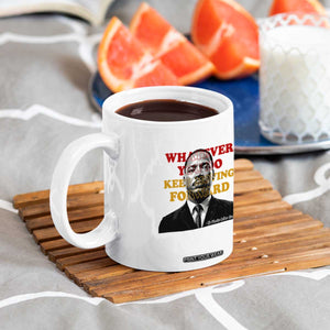 Martin Luther King Jr Coffee Mug Whatever You Do Keep Moving Forward TS14 Print Your Wear