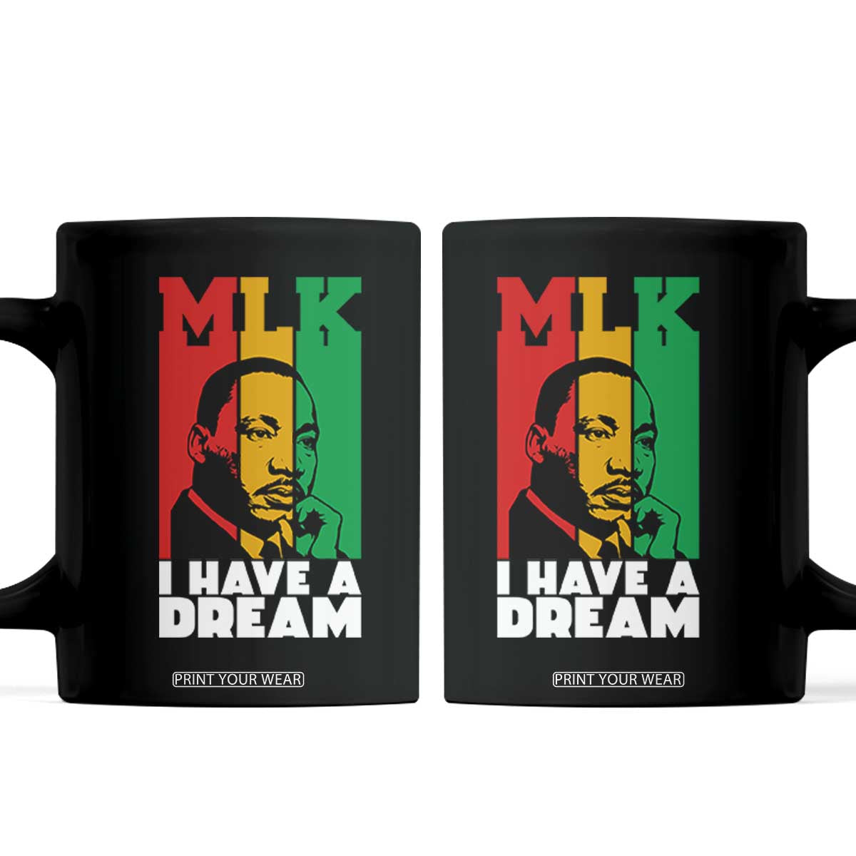 Martin Luther King Jr Coffee Mug I Have Dream MLK Quote TS14 Black Print Your Wear