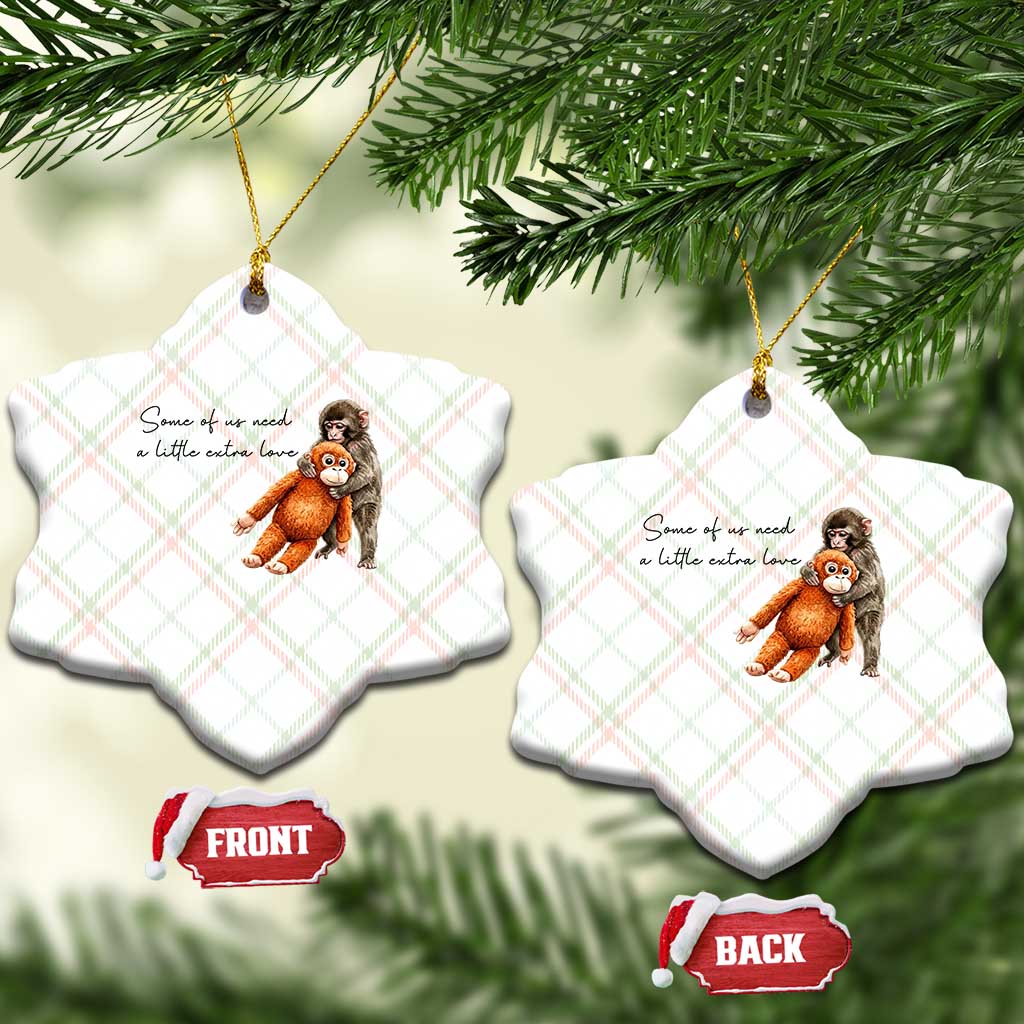Punch Mokey Ceramic Ornament Some Of Us Need a Little Extra Love TS14 Print Your Wear