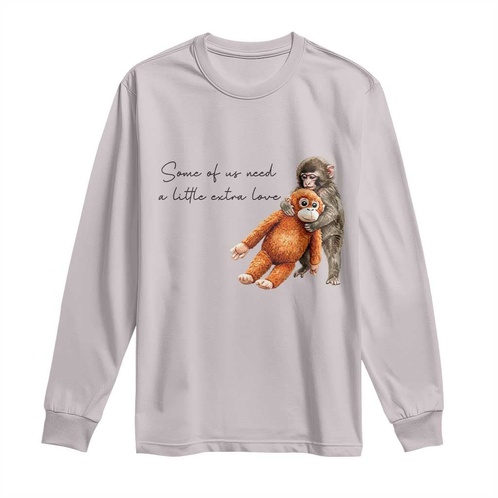 Punch Mokey Long Sleeve Shirt Some Of Us Need a Little Extra Love TS14 Ice Gray Print Your Wear