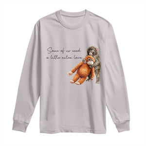 Punch Mokey Long Sleeve Shirt Some Of Us Need a Little Extra Love TS14 Ice Gray Print Your Wear