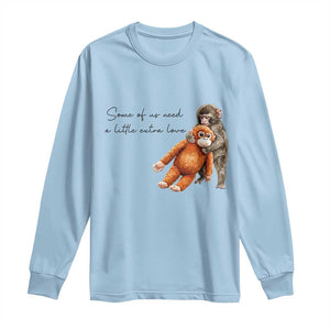 Punch Mokey Long Sleeve Shirt Some Of Us Need a Little Extra Love TS14 Light Blue Print Your Wear