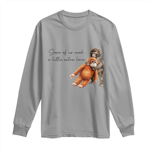 Punch Mokey Long Sleeve Shirt Some Of Us Need a Little Extra Love TS14 Sport Gray Print Your Wear