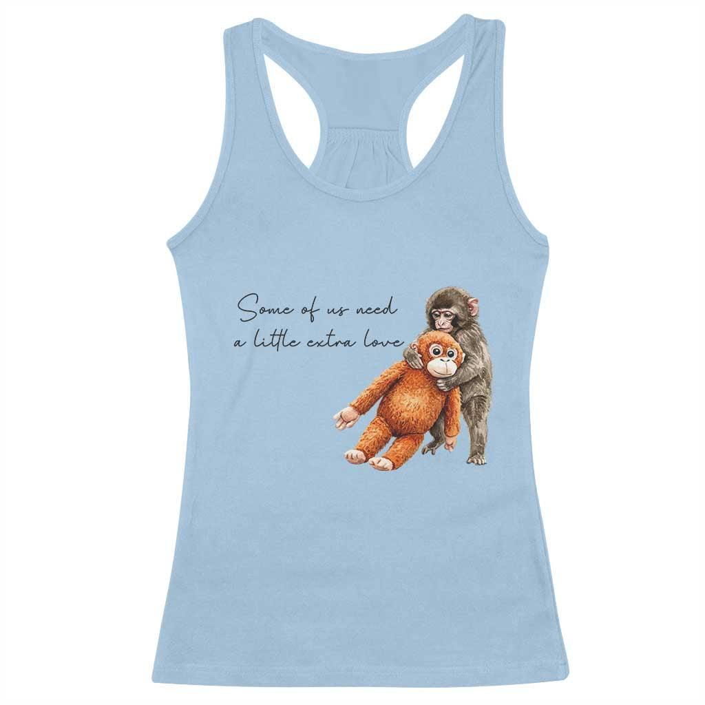 Punch Mokey Racerback Tank Top Some Of Us Need a Little Extra Love TS14 Light Blue Print Your Wear