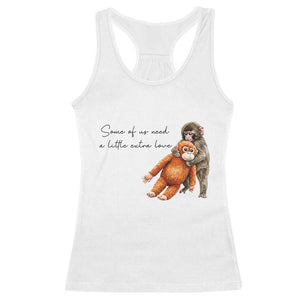 Punch Mokey Racerback Tank Top Some Of Us Need a Little Extra Love TS14 White Print Your Wear
