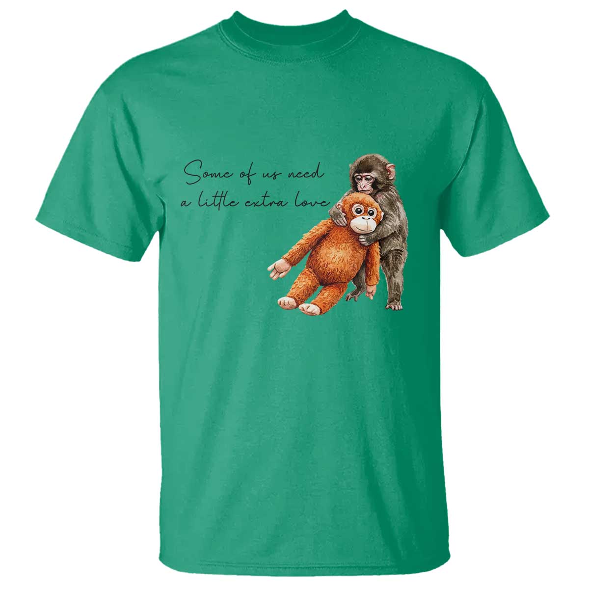 Punch Mokey T Shirt Some Of Us Need a Little Extra Love TS14 Irish Green Print Your Wear