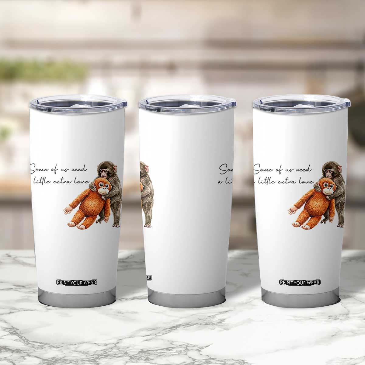Punch Mokey Tumbler Cup Some Of Us Need a Little Extra Love TS14 Print Your Wear