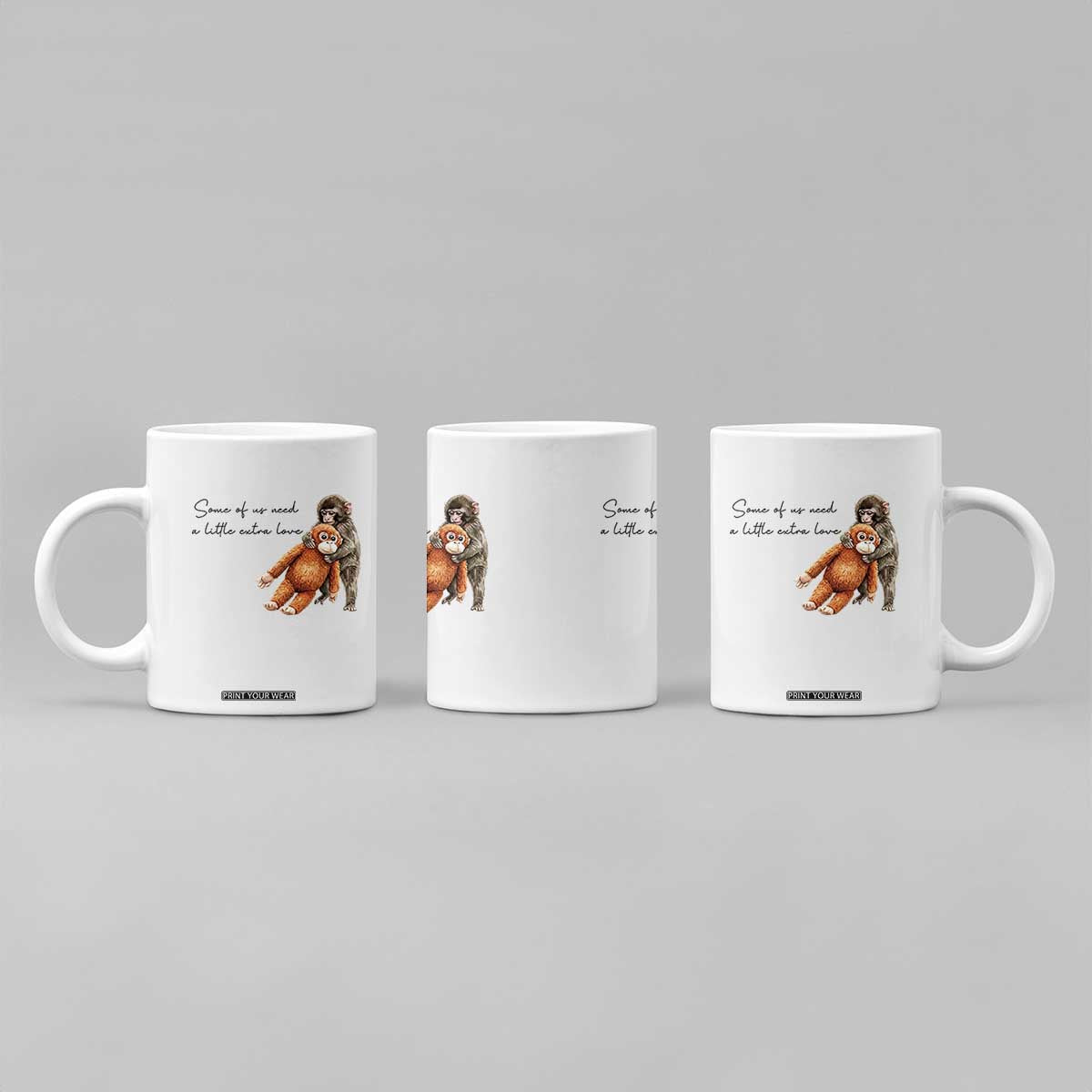 Punch Mokey Coffee Mug Some Of Us Need a Little Extra Love TS14 Print Your Wear