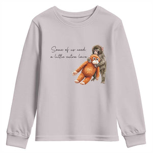 Punch Mokey Youth Sweatshirt Some Of Us Need a Little Extra Love TS14 Ice Gray Print Your Wear