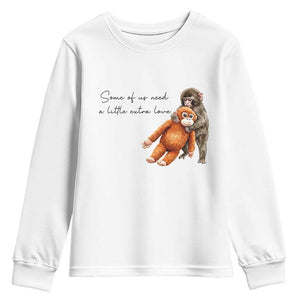 Punch Mokey Youth Sweatshirt Some Of Us Need a Little Extra Love TS14 White Print Your Wear