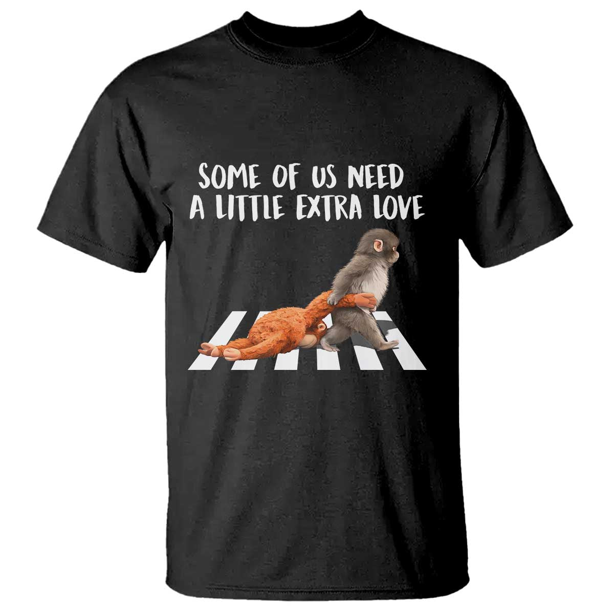 Punch Mokey Meme T Shirt Some Of Us Need a Little Extra Love TS14 Black Print Your Wear